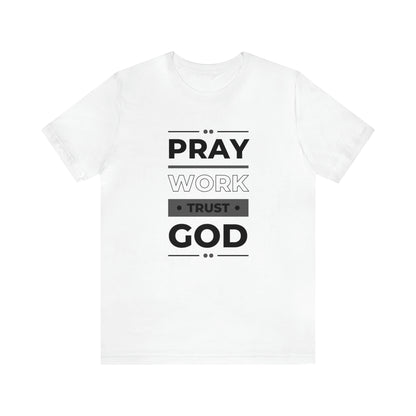 Pray Work Trust Unisex Jersey Short Sleeve Tee