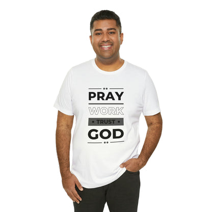 Pray Work Trust Unisex Jersey Short Sleeve Tee