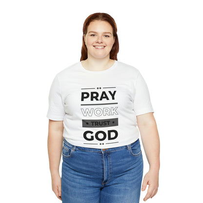 Pray Work Trust Unisex Jersey Short Sleeve Tee