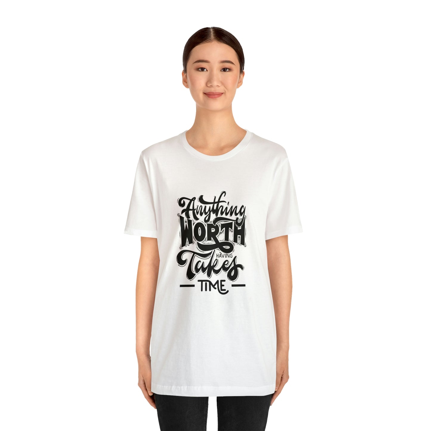 Anything Worth Unisex Jersey Short Sleeve Tee