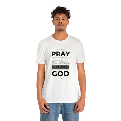 Pray Work Trust Unisex Jersey Short Sleeve Tee