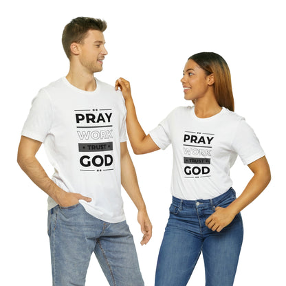 Pray Work Trust Unisex Jersey Short Sleeve Tee